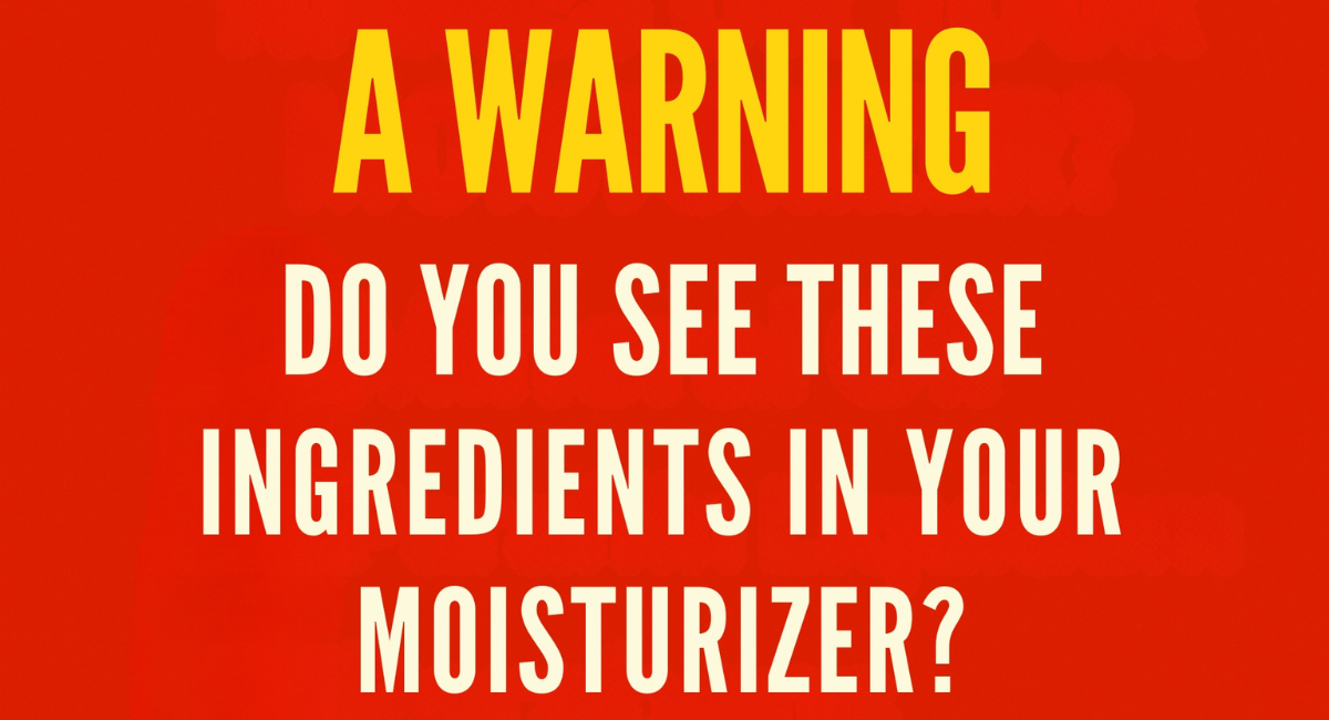The Hidden Truth Behind Common Moisturizer Ingredients: What They Really Do to Your Skin